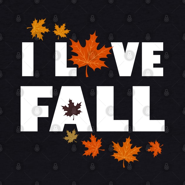 I love Autumn Fall Season Autumn Leaf Autumn Mood Typography by BoggsNicolas